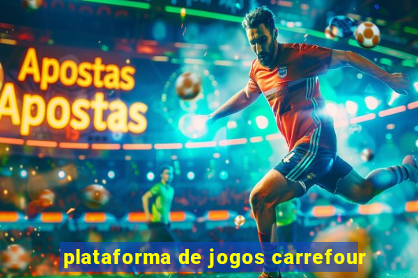 plataforma de jogos carrefour